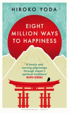 Eight Million Ways to Happiness - Yoda Hiroko