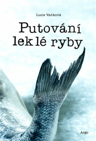Putování leklé ryby - Lucie Vanková