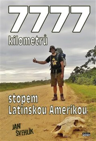 7777 kilometrů stopem latinskou Amerikou