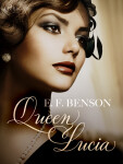 Queen Lucia - E.F. Benson
