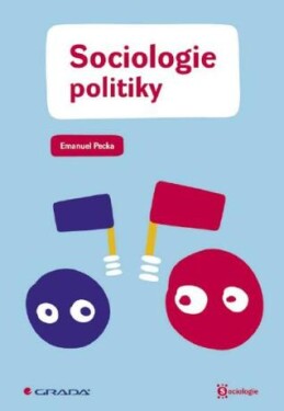 Sociologie politiky - Emanuel Pecka - e-kniha