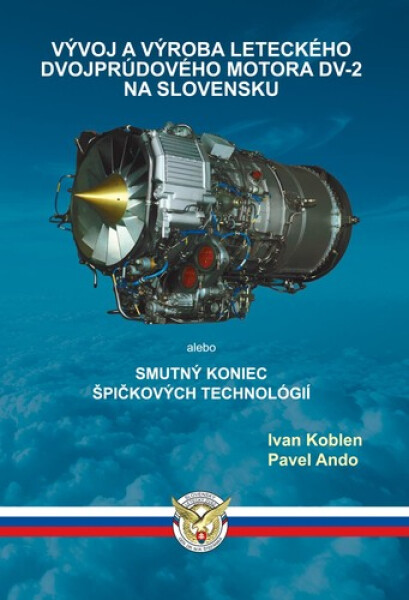 Vývoj a výroba leteckého dvojprúdového motora DV-2 na Slovensku - Pavel Ando