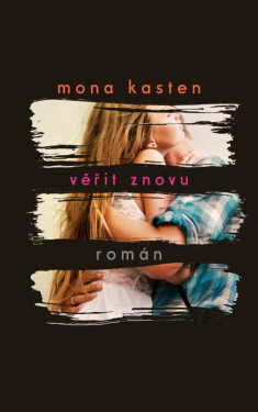 Věřit znovu (poškozené) - Mona Kasten