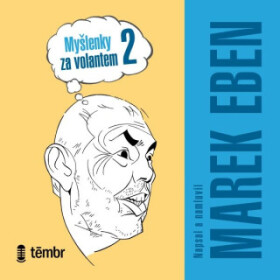 Myšlenky za volantem 2 - Marek Eben - audiokniha