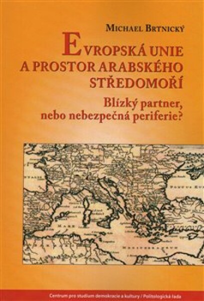 Evropská unie prostor arabského Středomoří Michael Brtínský