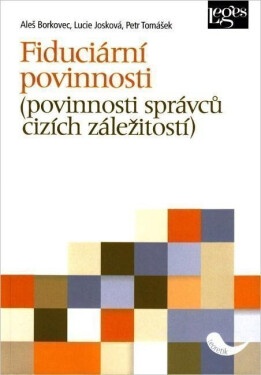 Fiduciární povinnosti (povinnosti správců cizích záležitostí) - Lucie Josková