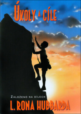 Úkoly a cíle - Lafayette Ronald Hubbard