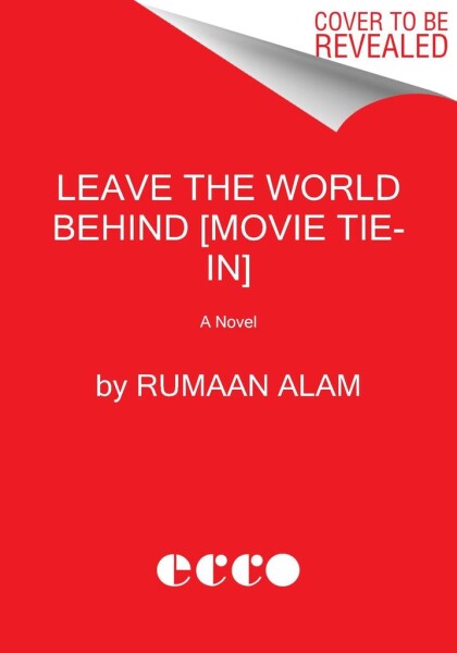 Leave the World Behind [Movie Tie-in]