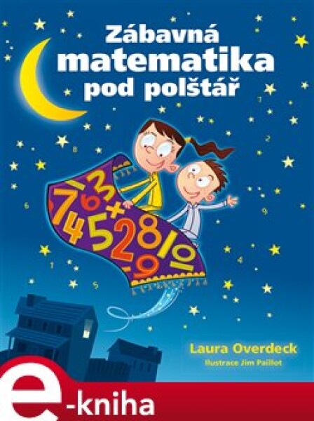 Zábavná matematika pod polštář - Laura Overdecková e-kniha