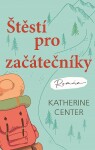 Štěstí pro začátečníky | Katherine Center