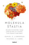 Molekula šťastia - Daniel Z. Lieberman - e-kniha