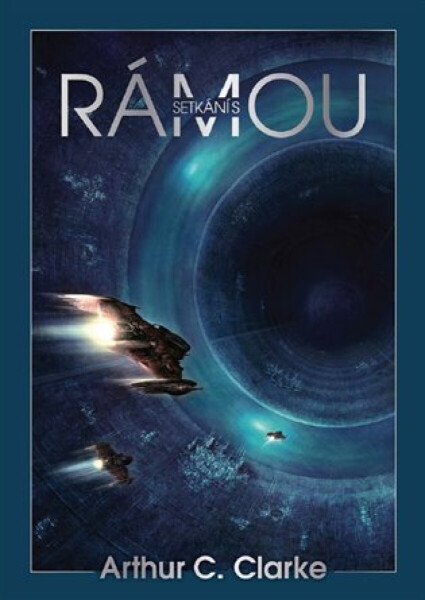 Setkání s Rámou - Arthur Charles Clarke