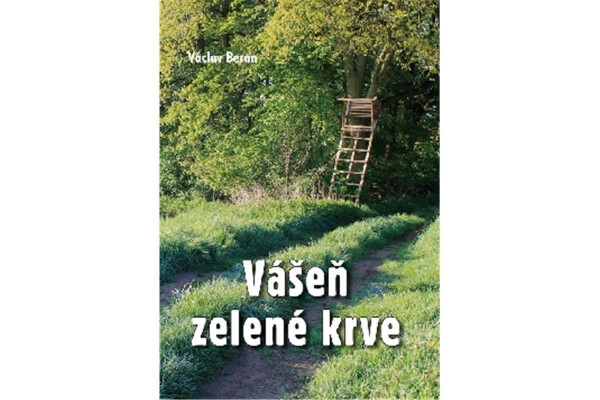 Vášeň zelené krve Václav Beran
