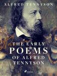 The Early Poems of Alfred Tennyson - Alfred Tennyson - e-kniha