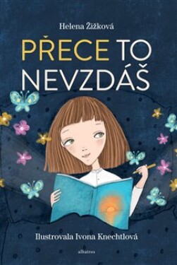 Přece to nevzdáš Helena Žižková