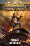 Freeway Warrior: Masakr na dálnici - Joe Dever