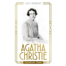 Agatha Christie životopis - Lucy Worsley