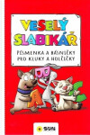 Veselý slabikář Písmenka básničky pro kluky holčičky