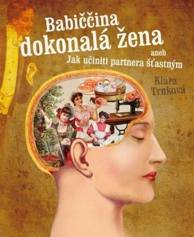 Babiččina dokonalá žena Klára Trnková