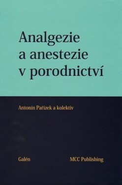 Analgezie anestezie porodnictví