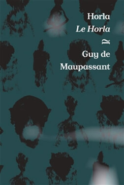 Horla Le Horla Guy de Maupassant