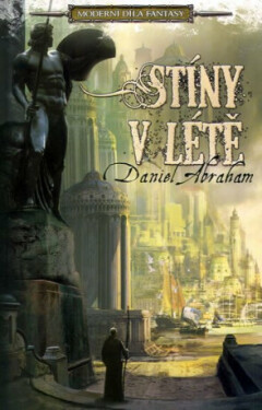 Stíny létě Moderní díla fantasy Daniel Abraham