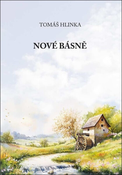 Nové básně - Tomáš Hlinka