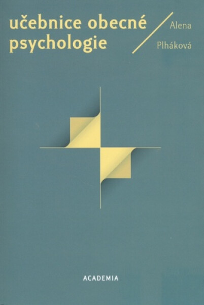 Učebnice obecné psychologie - Alena Plháková