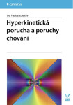 Hyperkinetická porucha a poruchy chování - Ivo Paclt
