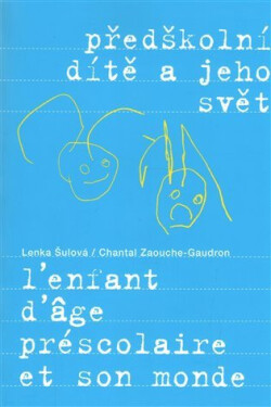 Předškolní dítě a jeho svět - Lenka Šulová