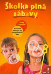Školka plná zábavy - Patty Claycomb