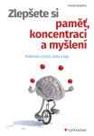 Zlepšete si paměť, koncentraci a myšlení - Ursula Oppolzer