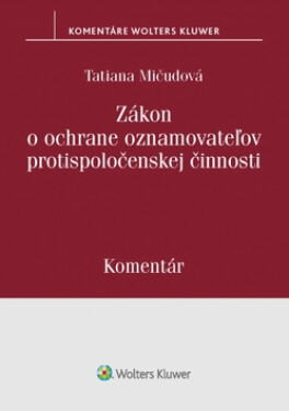Zákon o ochrane oznamovateľov protispolo - Tatiana Mičudová