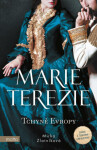 Marie Terezie: Tchyně Evropy