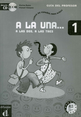 A la una, a las dos, a las tres 1 – Libro del prof.