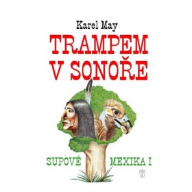 Trampem Sonoře Supové Mexika Karel May