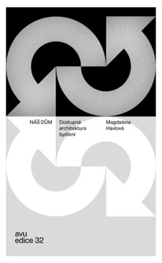 Náš dům. Dostupná architektura bydlení