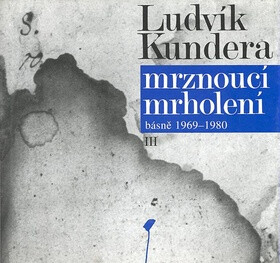 Mrznoucí mrholení Ludvík Kundera