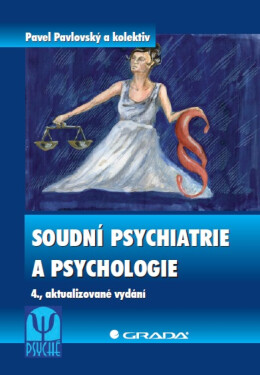 Soudní psychiatrie a psychologie - Pavel Pavlovský