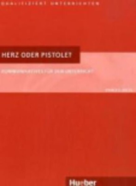 Herz oder Pistole? - Rainer E. Wicke