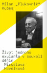 Milan "Plukovník" Kubes Miroslava Havelková