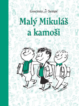 Malý Mikuláš a kamoši - René Goscinny, Jean-Jacques Sempé