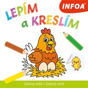Lepím a kreslím - Zelený sešit