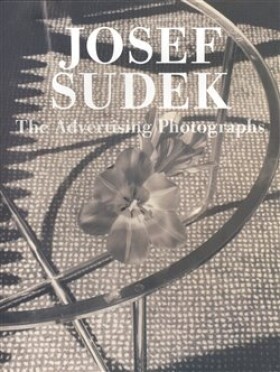 The Advertising Photographs Josef Sudek