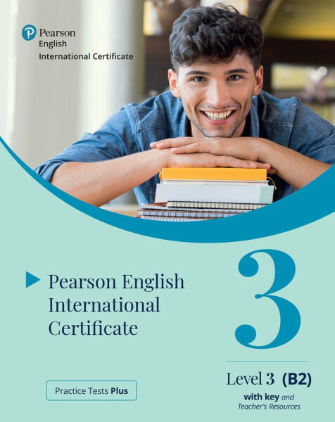 Practice Tests Plus PTE General Level 3 B2 with key for Teachers
