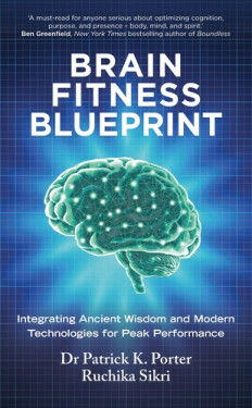 Brain Fitness Blueprint - Patrick K. Porter