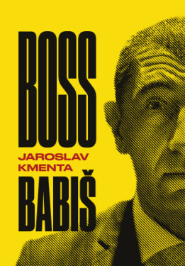 Boss Babiš - Jaroslav Kmenta - e-kniha