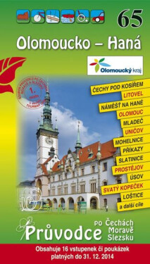 Olomoucko Haná 65. Průvodce po Č,M,S volné vstupenky poukázky