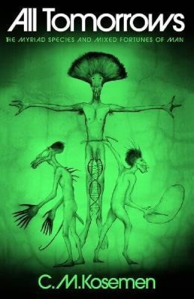All Tomorrows - C. M. Kosemen
