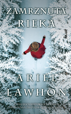 Zamrznutá rieka - Ariel Lawhon